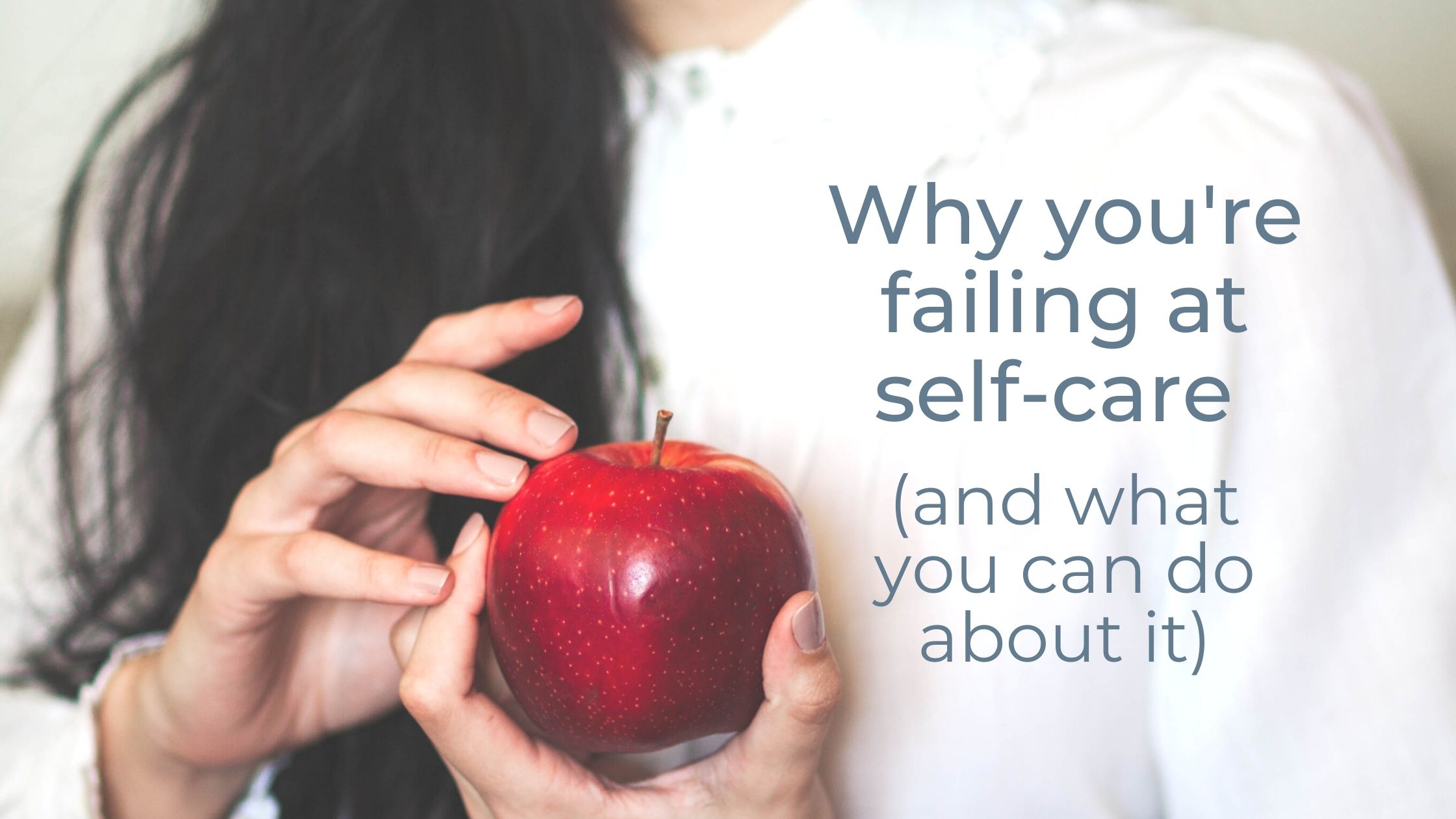 why you're failing at self-care cover